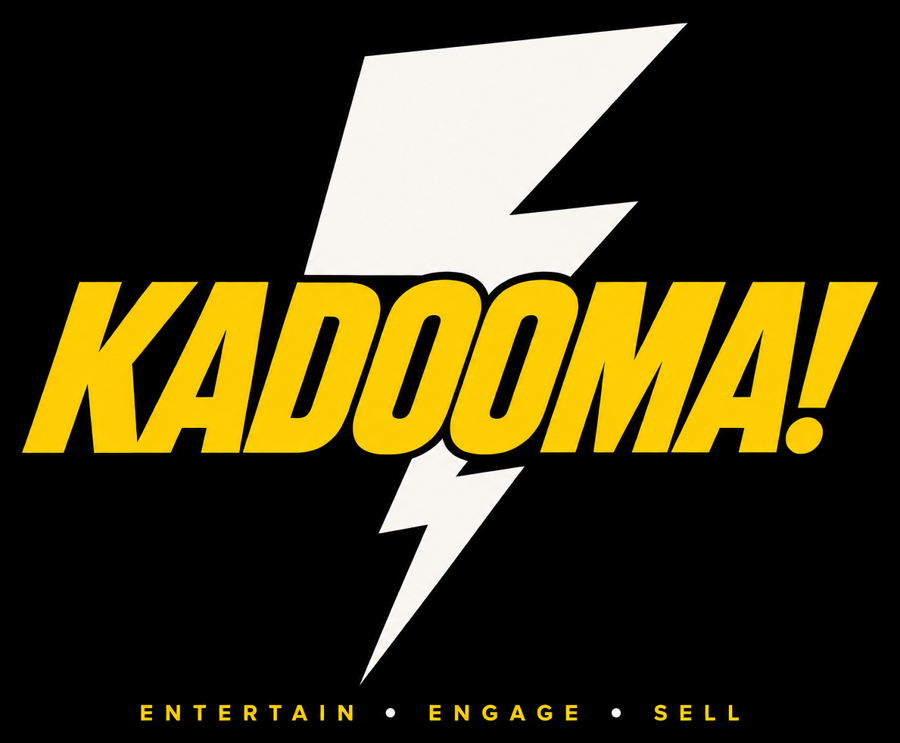 Kadooma! Entertain, Engage, Sell